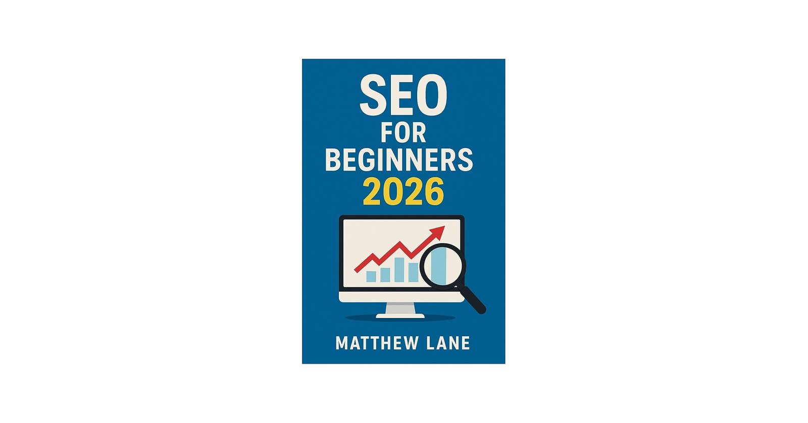 SEO for Beginners: A Complete Guide to Ranking on Google in 2026 business resource